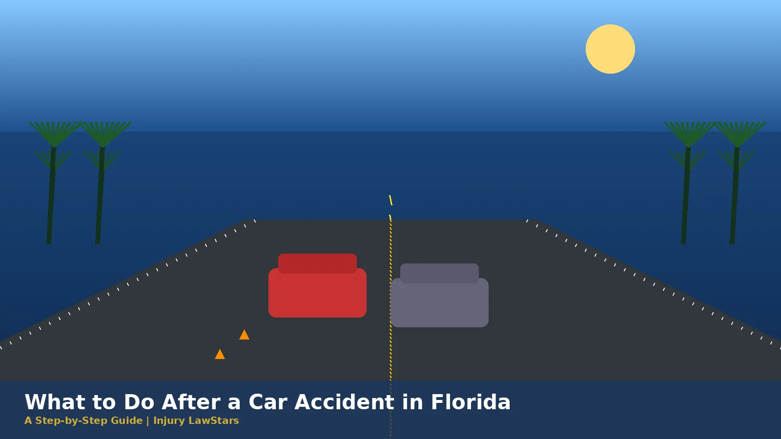 What to do after a car accident in Florida — step-by-step guide by Injury LawStars